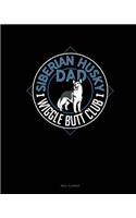 Siberian Husky Dad Wiggle Butt Club: Meal Planner