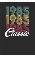 Classic 1985: Blank Lined Notebook / Journal (6 X 9 -120 Pages) - Birthday Gift Idea