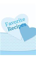 Favorite Recipes: Blank Recipe Journal & Cook Book to Write In - Organizer Family Recipes (7 x 10, 125 pages) Cooking Gift(1 Delicious Cookbooks)