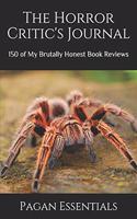 The Horror Critic's Journal: 150 of My Brutally Honest Horror Book Reviews