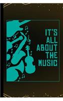 It's All About The Music: Instruments Instrumental Gift For Musicians (6x9) Lined Notebook