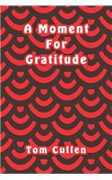A Moment For Gratitude