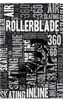 Rollerblade Journal: Cool Blank Lined Rollerblade Lovers Notebook For Rollerblader and Coach
