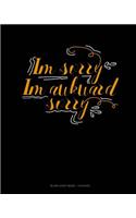 Im Sorry Im Awkward Sorry