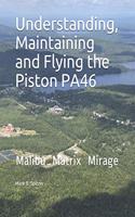 Understanding, Maintaining and Flying the Piston PA46