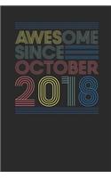 Awesome Since October 2018: Small Lined Notebook - Happy Birthday Gift or Happy Anniversary Gift Idea