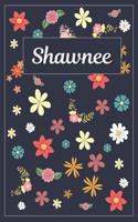 Shawnee: Lined Writing Notebook with Personalized Name 120 Pages 6x9 Flowers