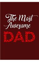 The Most Awesome Dad: (Lined Notebook 6x9)