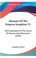 Memoirs Of The Empress Josephine V3