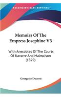 Memoirs Of The Empress Josephine V3