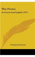 War Poems: In French And English (1917)(English)