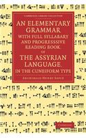 Elementary Grammar with Full Syllabary and Progresssive Reading Book, of the Assyrian Language, in the Cuneiform Type