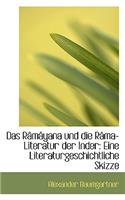 Das R M Yana Und Die R Ma-Literatur Der Inder: Eine Literaturgeschichtliche Skizze