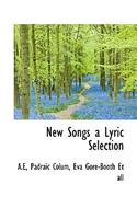New Songs a Lyric Selection