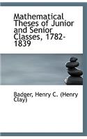Mathematical Theses of Junior and Senior Classes, 1782-1839