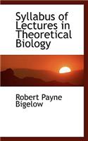 Syllabus of Lectures in Theoretical Biology