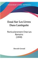 Essai Sur Les Livres Dans Lantiquite