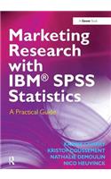 Marketing Research with Ibm(r) SPSS Statistics