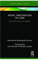 Aerial Imagination in Cuba