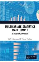 Multivariate Statistics Made Simple: A Practical Approach