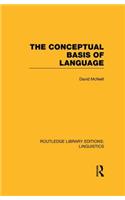 The Conceptual Basis of Language (RLE Linguistics A: General Linguistics)