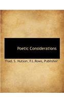 Poetic Considerations