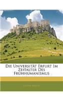 Die Universitat Erfurt Im Zeitalter Des Fruhhumanismus