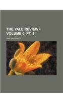 The Yale Review (Volume 6, PT. 1)