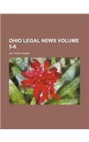Ohio Legal News Volume 5-6