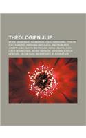 Theologien Juif: Moise Maimonide, Nahmanide, Isaac Abravanel, Philon D'Alexandrie, Abraham Aboulafia, Martin Buber, Joseph Albo(French)