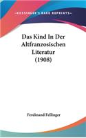 Das Kind in Der Altfranzosischen Literatur (1908)
