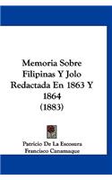 Memoria Sobre Filipinas y Jolo Redactada En 1863 y 1864 (1883)