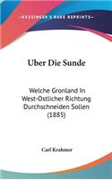 Uber Die Sunde: Welche Gronland in West-Ostlicher Richtung Durchschneiden Sollen (1885)