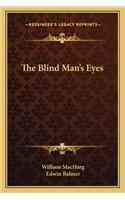 The Blind Man's Eyes