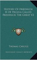 History Of Friedrich II Of Prussia Called Frederick The Great V2