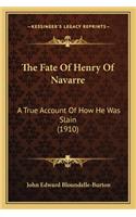 The Fate Of Henry Of Navarre