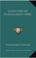 Gazetteer Of Aurangabad (1884)