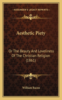 Aesthetic Piety