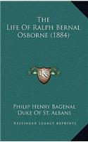 The Life Of Ralph Bernal Osborne (1884)