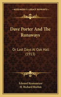 Dave Porter And The Runaways: Or Last Days At Oak Hall (1913)(English)