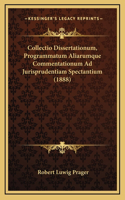 Collectio Dissertationum, Programmatum Aliarumque Commentationum Ad Jurisprudentiam Spectantium (1888)