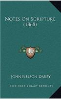 Notes On Scripture (1868)