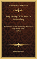 Early History Of The Town Of Amherstburg