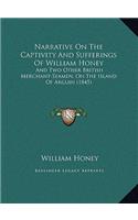 Narrative On The Captivity And Sufferings Of William Honey