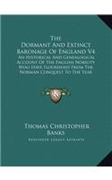 The Dormant And Extinct Baronage Of England V4
