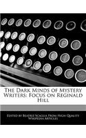 The Dark Minds of Mystery Writers: Focus on Reginald Hill(English)