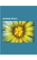 Operni P VCI: Johann Adolf Hasse, Enrico Caruso, Seznam Opernich P VC A P Vky V Esku, Mario Lanza, Marian Vojtko, Emil Pollert, Jose