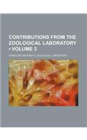 Contributions from the Zoological Laboratory (Volume 3)