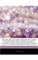Articles on Prussian Army, Including: Pickelhaube, General War Commissariat, Dreyse Needle Gun, Johann Nikolaus Von Dreyse, Invalid's Cemetery, Cantonist (Prussia), Stabskapitan, Royal P