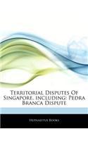 Articles on Territorial Disputes of Singapore, Including: Pedra Branca Dispute